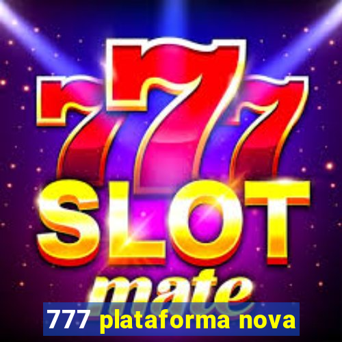 777 plataforma nova